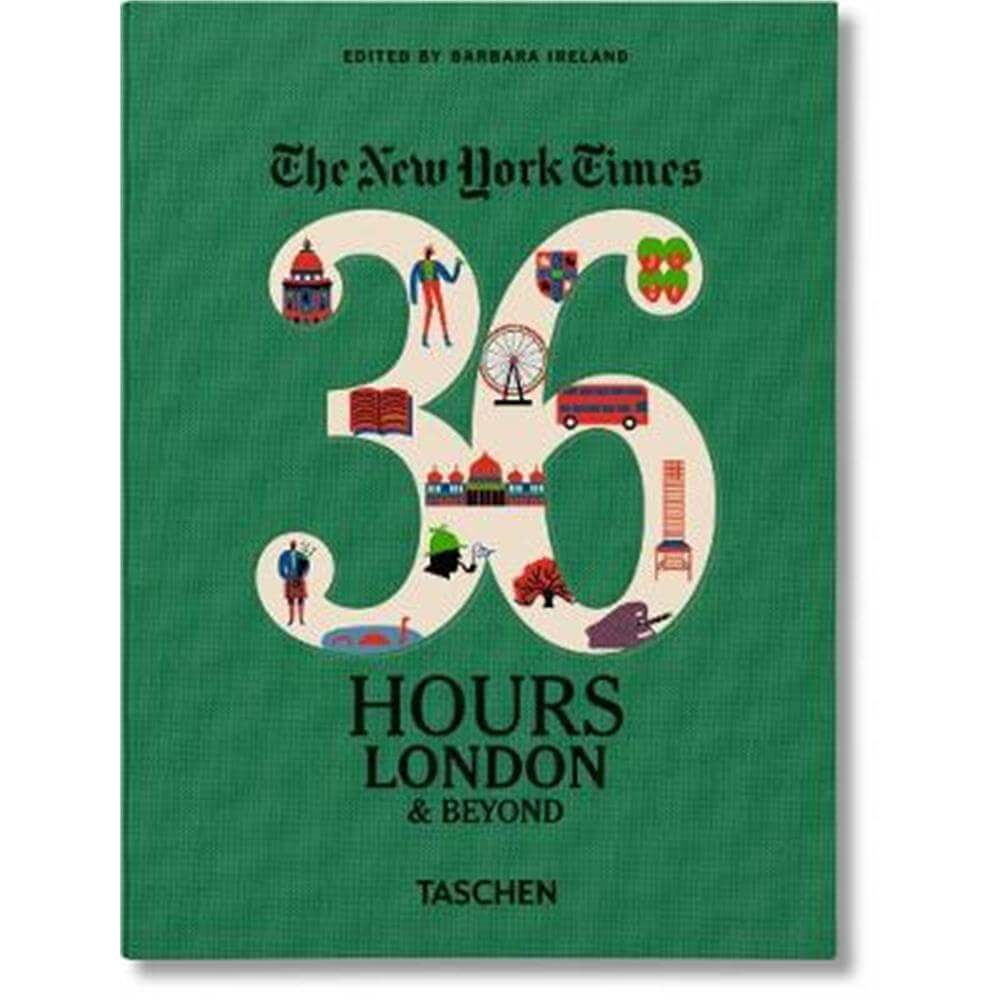 NYT. 36 Hours. London & Beyond (Hardback) - Barbara Ireland